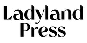 Ladyland Press